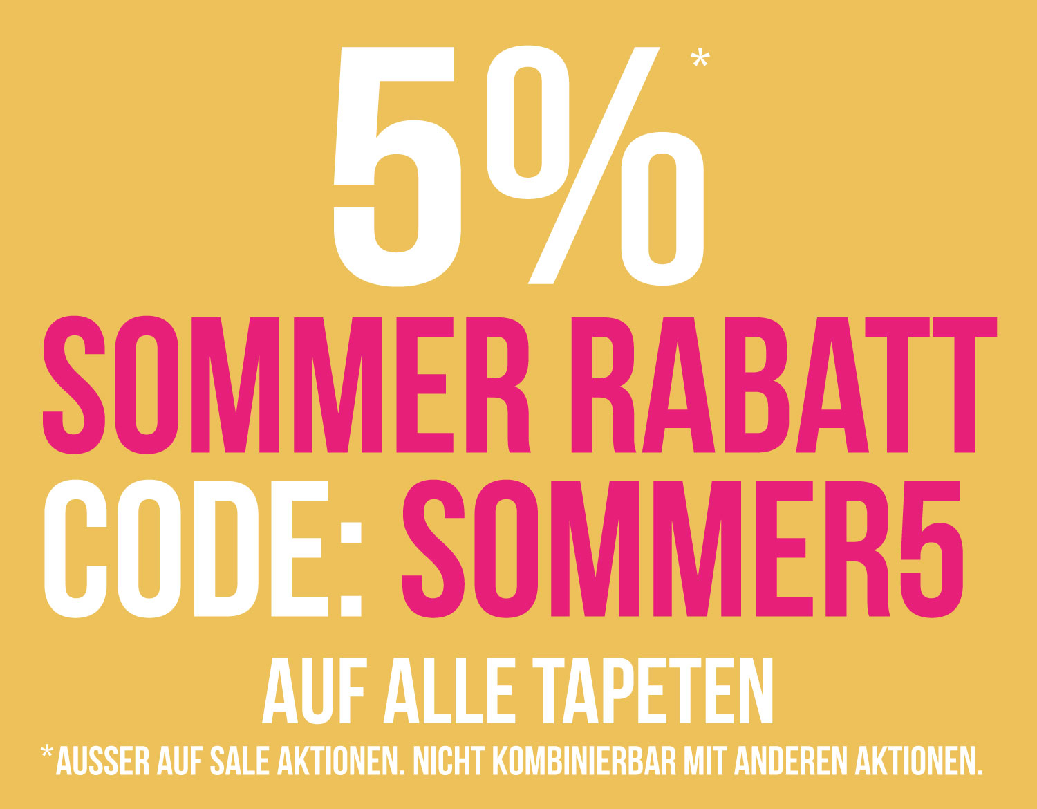 Sommer Rabatt Aktion 5 Prozent auf Tapeten